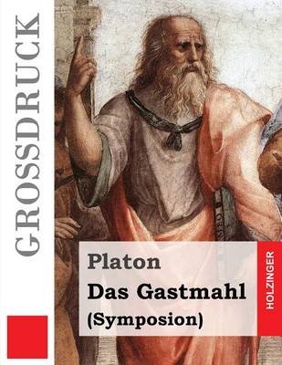 Book cover for Das Gastmahl (Grossdruck)