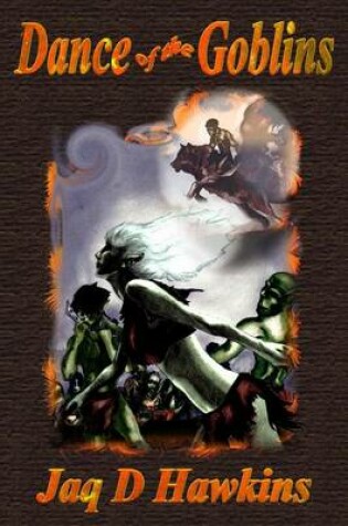 Cover of Dance of the Goblins (New expanded third edition)