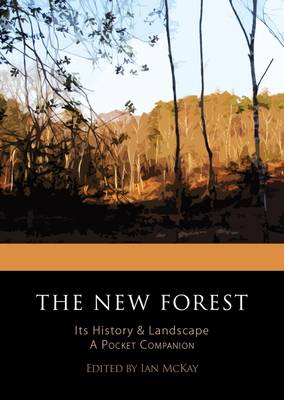 Book cover for The New Forest: A Pocket Companion to the New Forest, Its History and Landscape