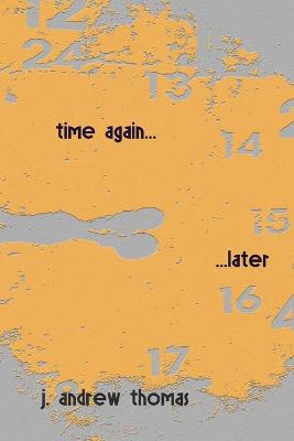 Book cover for Time Again Later