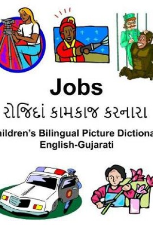 Cover of English-Gujarati Jobs Children's Bilingual Picture Dictionary