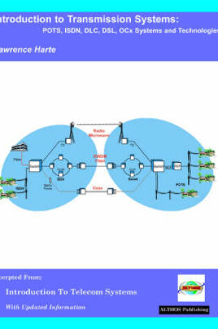 Cover of Introduction to Transmission Systems, POTS, ISDN, DLC, OCx Systems and Technologies