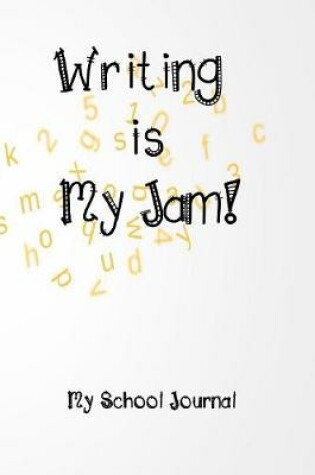 Cover of Writing is My Jam!