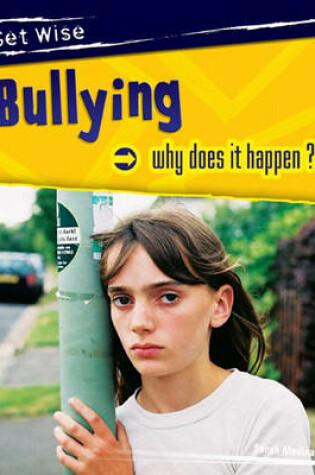 Cover of Get Wise: Bullying - Why Does it Happen? Paperback