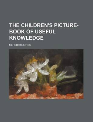 Book cover for The Children's Picture-Book of Useful Knowledge