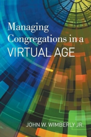 Cover of Managing Congregations in a Virtual Age