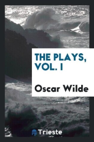 Cover of The Plays, Vol. I