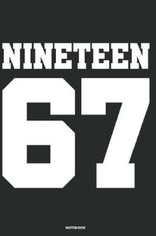 Cover of Nineteen 67 Notebook
