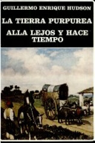 Cover of La Tierra Purpurea; Alla Lejos y Hace Tiempo