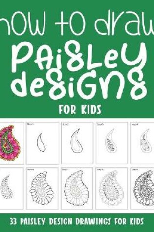 Cover of How to Draw Paisley Designs for Kids