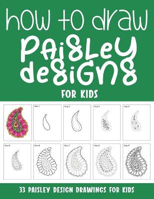 Book cover for How to Draw Paisley Designs for Kids