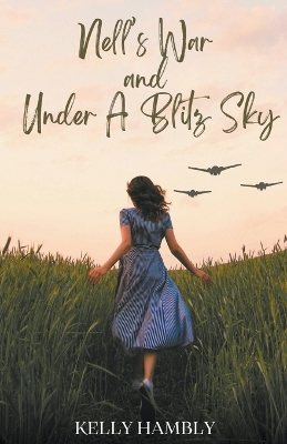 Book cover for Nell's War and Under A Blitz Sky