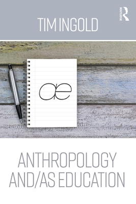 Book cover for Anthropology and/as Education