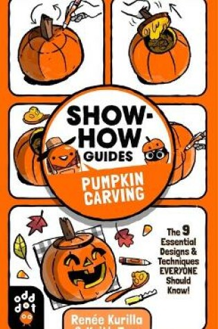 Cover of Show-How Guides: Pumpkin Carving