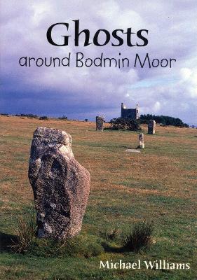 Book cover for Ghosts Around Bodmin Moor