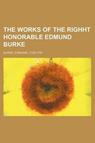 Cover of The Works of the Righht Honorable Edmund Burke