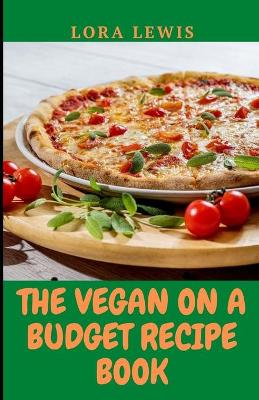 Book cover for The Vegan-on-a-Budget Recipe Book