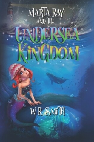 Cover of Marta Ray and the Undersea Kingdom