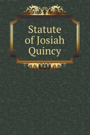 Cover of Statute of Josiah Quincy