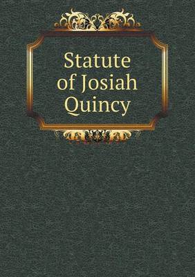 Book cover for Statute of Josiah Quincy