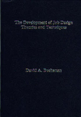 Book cover for The Development of Job Design Theories and Techniques