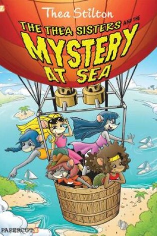 Cover of The Thea Sisters and the Mystery at Sea: Thea Stilton 6