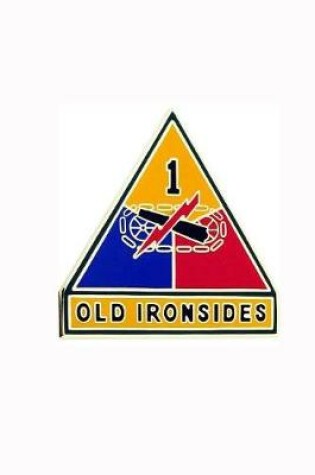 Cover of Old Ironsides 1st Armored Division U S Army Journal