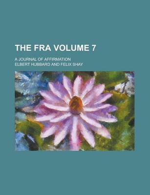 Book cover for The Fra; A Journal of Affirmation Volume 7