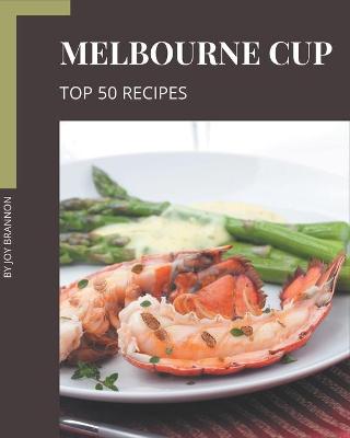 Book cover for Top 50 Melbourne Cup Recipes