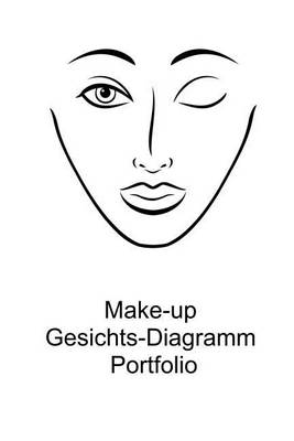 Book cover for Make-Up Gesichts-Diagramm Portfolio