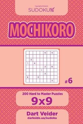 Book cover for Sudoku Mochikoro - 200 Hard to Master Puzzles 9x9 (Volume 6)