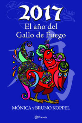 Cover of 2017 El Ano del Gallo de Fuego