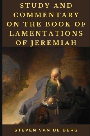 Cover of Study and Commentary on the Book of Lamentations of Jeremiah