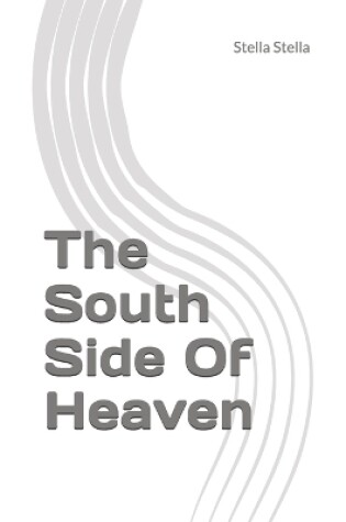 Cover of The South Side Of Heaven