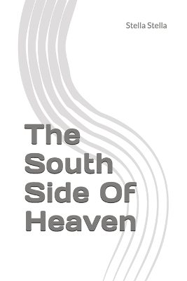 Book cover for The South Side Of Heaven