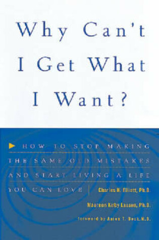 Cover of Why Can't I Get What I Want?
