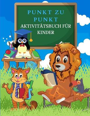 Book cover for PUNKT zu PUNKT Aktivitätsbuch für Kinder