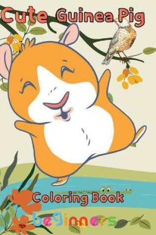 Cover of Cute Guinea pig Coloring Book beginners