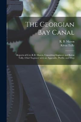 Cover of The Georgian Bay Canal [microform]