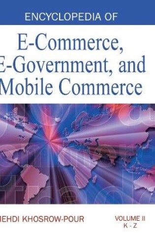 Cover of Encyclopedia of E-Commerce, E-Government, and Mobile Commerce (Volume 2)