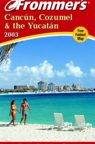 Cover of Frommer's Cancun, Cozumel and the Yucatan