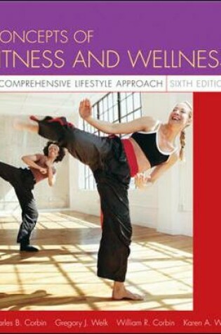 Cover of Concepts Of Fitness And Wellness: A Comprehensive Lifestyle Approach with PowerWeb