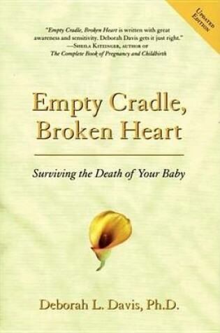 Cover of Empty Cradle, Broken Heart: Surviving the Death of Your Baby