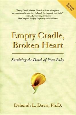 Book cover for Empty Cradle, Broken Heart: Surviving the Death of Your Baby
