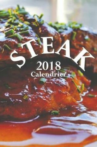Cover of Steak 2018 Calendrier (Edition France)