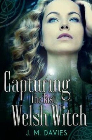 Cover of Capturing the Last Welsh Witch