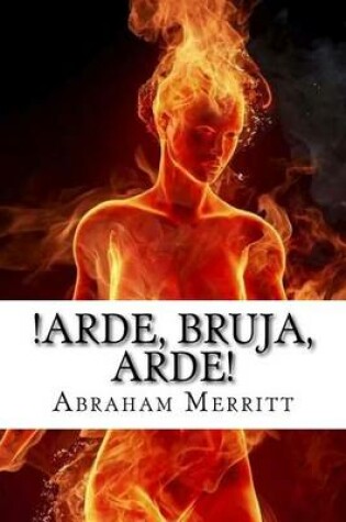 Cover of Arde, bruja, arde!