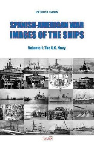 Cover of Spanish-American War - Images of the Ships