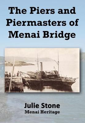 Book cover for The Piers and Piermasters of Menai Bridge