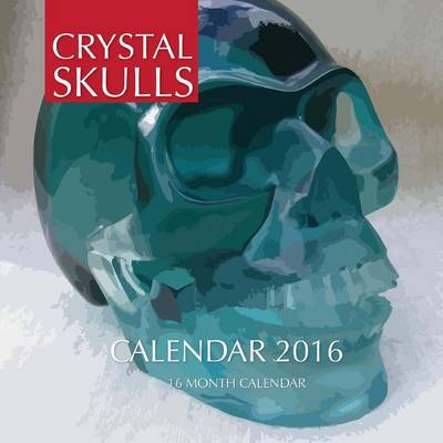 Book cover for Crystal Skulls Calendar 2016